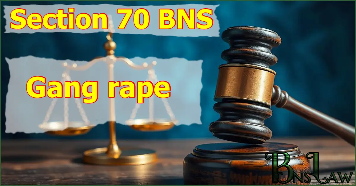 Section 70 BNS: Gang rape
